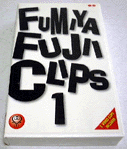 FUMIYA FUJII CLIPS 1 / t~