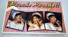 Parade Parade !! `ribbon First Concert / {