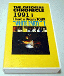 uI have a Dream TOUR "WHITE PARTY" 1vTHE CHECKERS CHRONICLE 1991-1 / `FbJ[Y