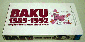BAKU 1989-1992 All you need to know about BAKU -- / oN