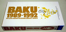 BAKU 1989-1992 All you need to know about BAKU ㊪-a- / oN