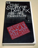 THE STORY OF De+LAX 1988-1992 5Years x 5Lives / fbNX